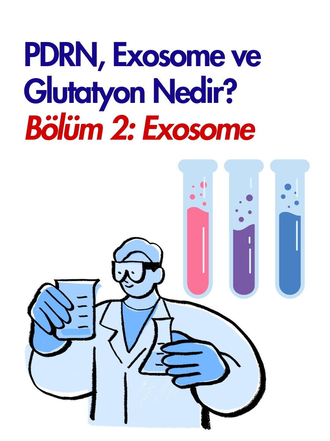 PDRN, Exosome ve Glutatyon: Son Dönemde En Çok Konuşulan İçerikler Hakkında Tüm Merak Ettikleriniz | Bölüm 2: Exosome