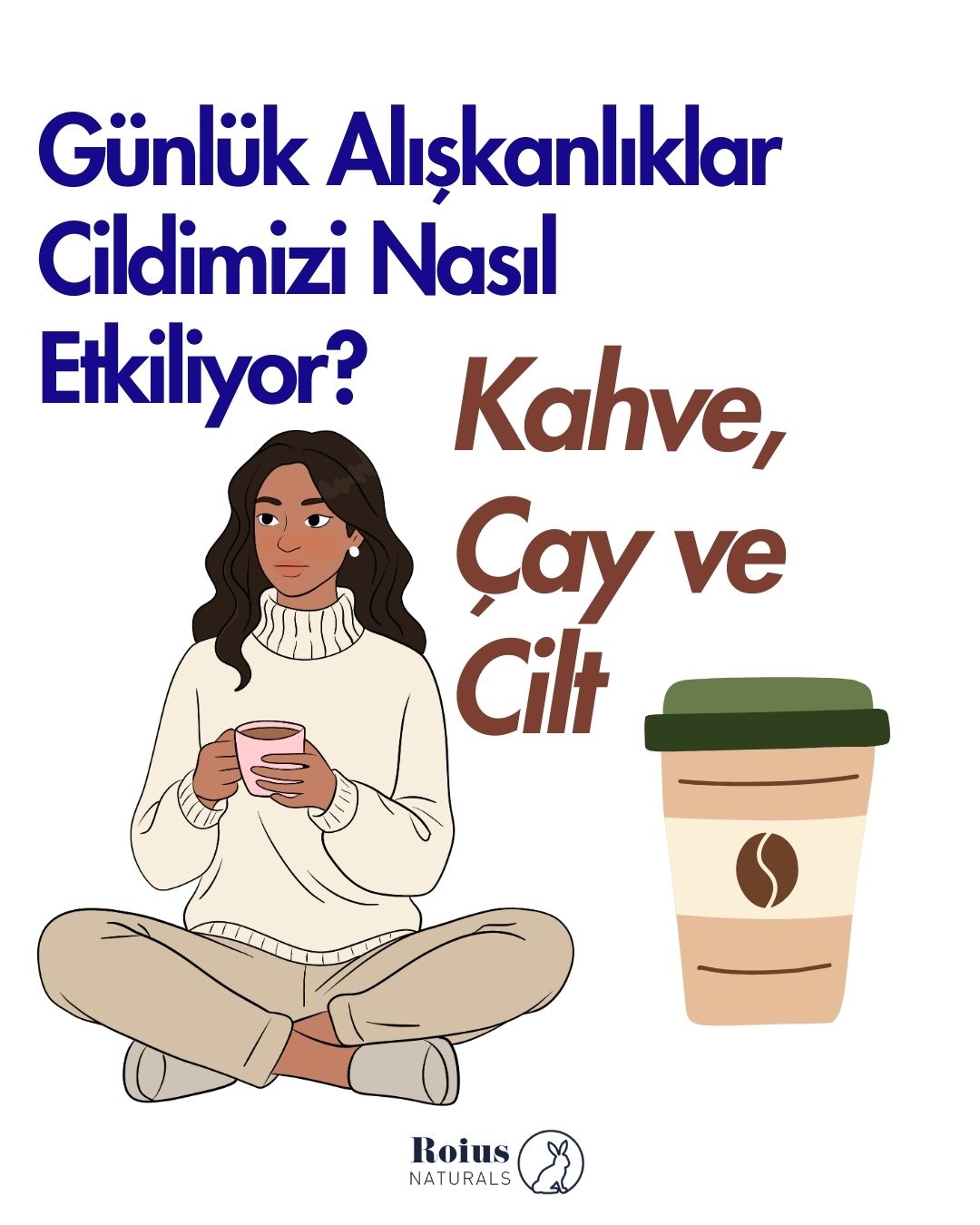 Kahve, Çay ve Cilt: Günlük Alışkanlıklar Cildimizi Nasıl Etkiliyor?